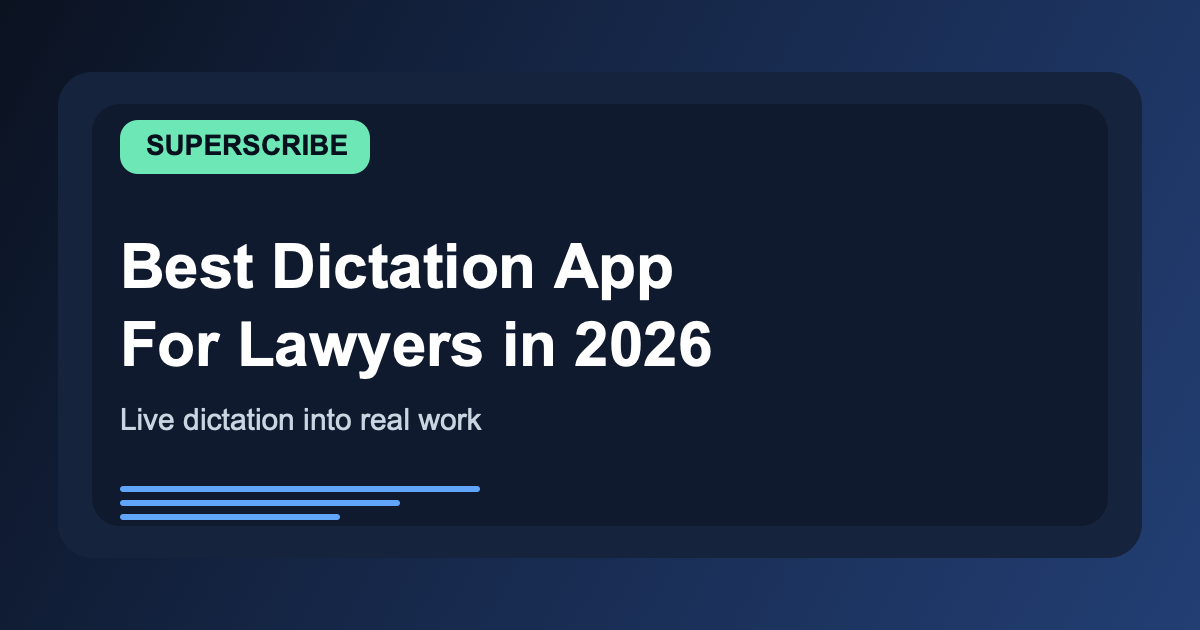Best Dictation App for Lawyers in 2026: Real-Time, Any App, Billable Time Included