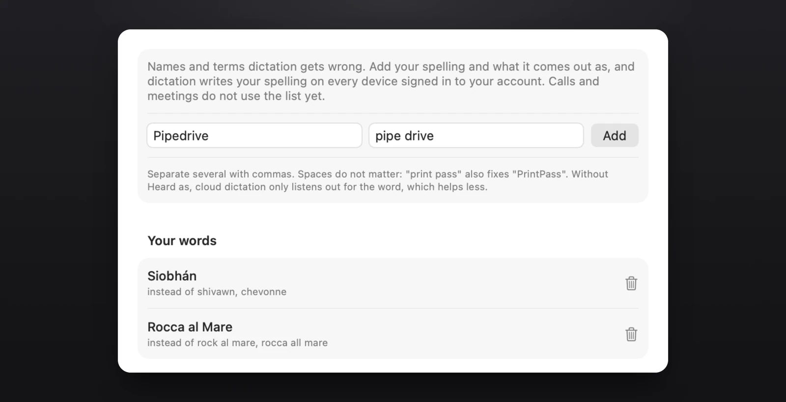 The Words tab in Superscribe's Mac settings: Pipedrive typed in the Spelling box and pipe drive in the Heard as box, an Add button, and a list of words: Siobhán instead of shivawn, chevonne; Rocca al Mare instead of rock al mare, rocca all mare